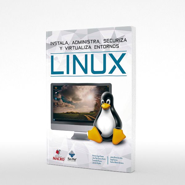 Instala, Administra, Securiza y Virtualiza Entornos Linux