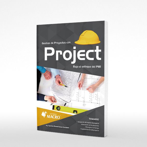 Gestion de Proyectos con Project Bajo el Enfoque del Pmi